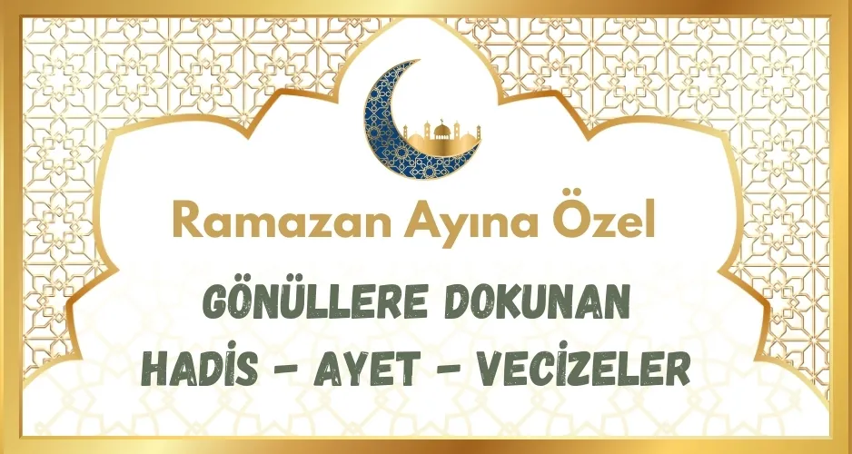 Ramazan Ayına Özel Hadis - Ayet - Vecizeler
