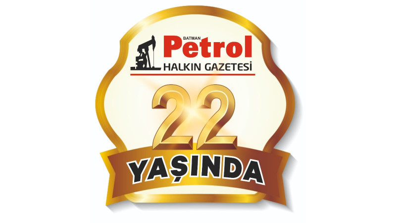 Batman Petrol Gazetesi 22 Yaşında!